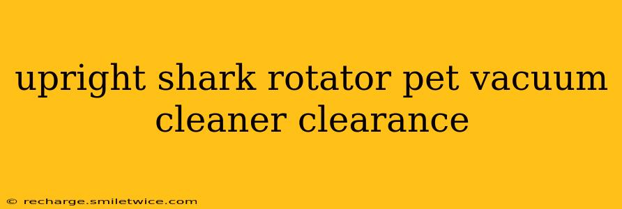 upright shark rotator pet vacuum cleaner clearance
