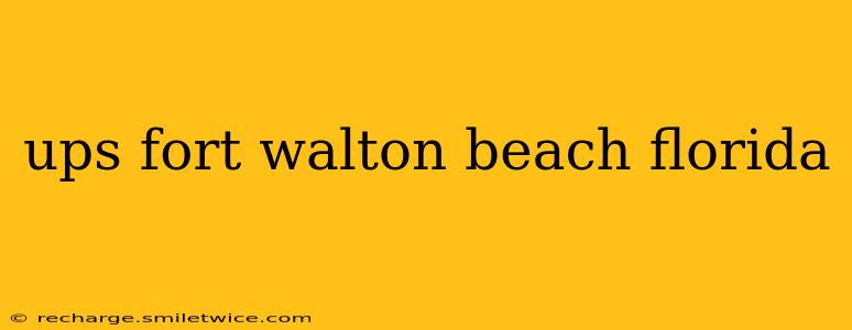 ups fort walton beach florida
