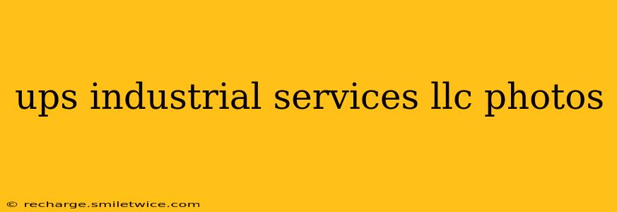 ups industrial services llc photos