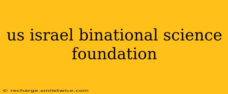 us israel binational science foundation