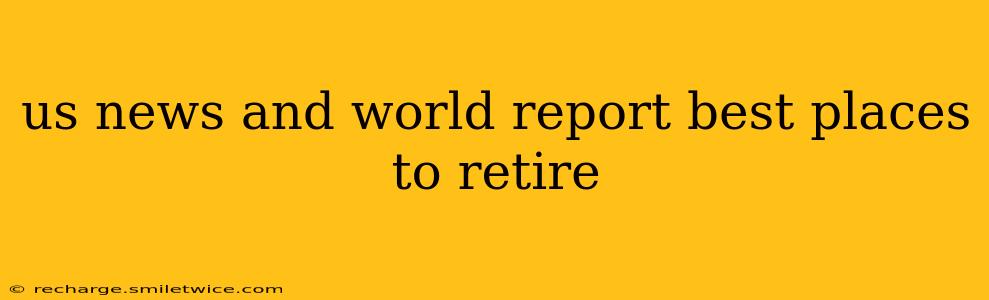 us news and world report best places to retire