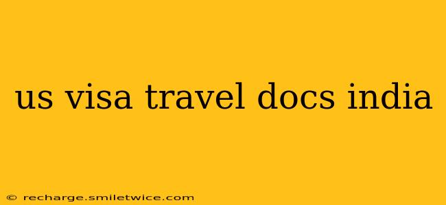 us visa travel docs india
