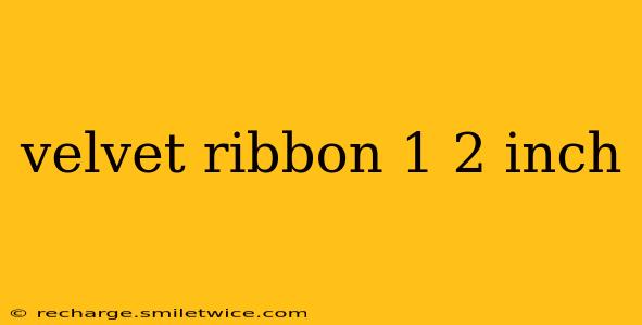 velvet ribbon 1 2 inch