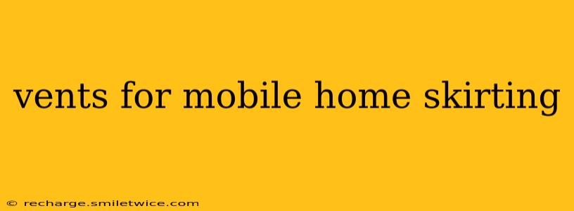 vents for mobile home skirting