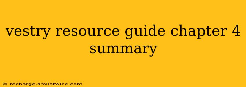 vestry resource guide chapter 4 summary