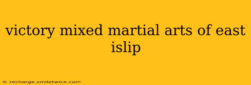 victory mixed martial arts of east islip