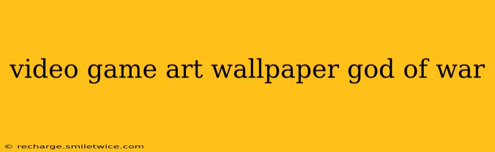 video game art wallpaper god of war
