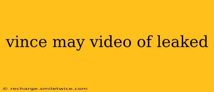vince may video of leaked