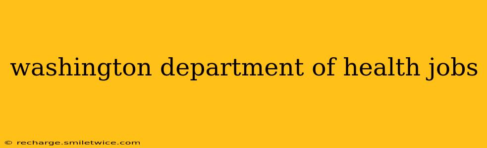 washington department of health jobs