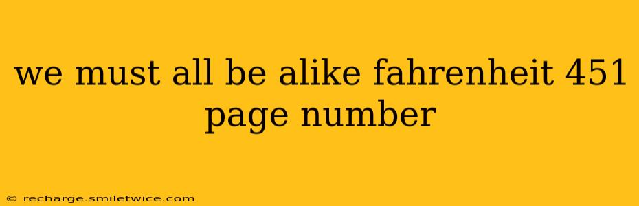 we must all be alike fahrenheit 451 page number