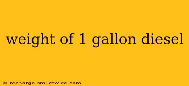 weight of 1 gallon diesel