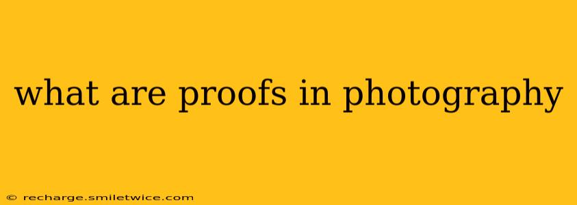 what are proofs in photography
