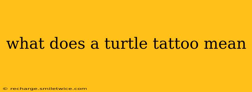 what does a turtle tattoo mean