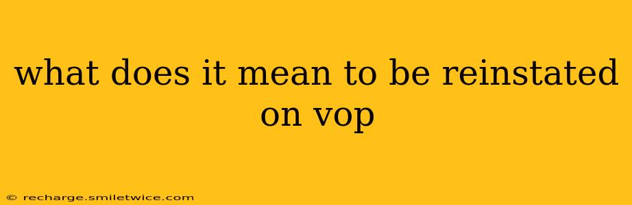 what does it mean to be reinstated on vop