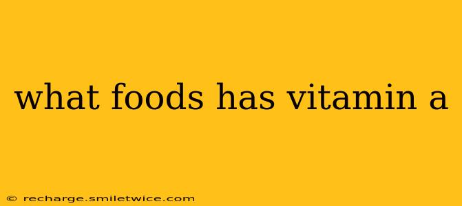 what foods has vitamin a