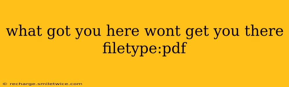what got you here wont get you there filetype:pdf