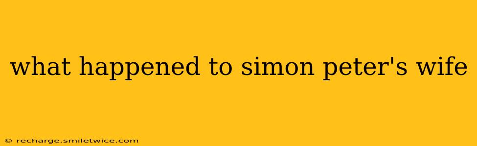what happened to simon peter's wife