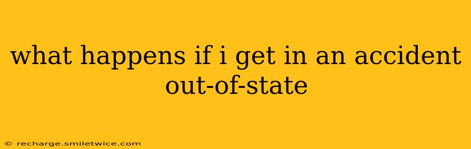 what happens if i get in an accident out-of-state
