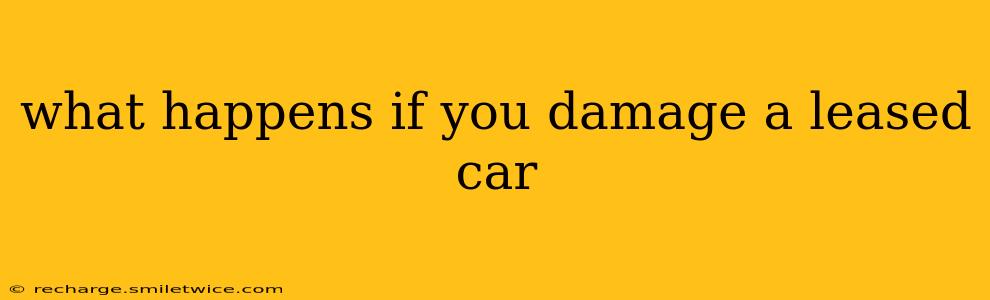 what happens if you damage a leased car