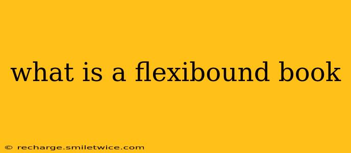 what is a flexibound book