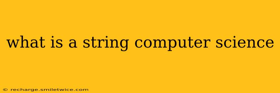 what is a string computer science