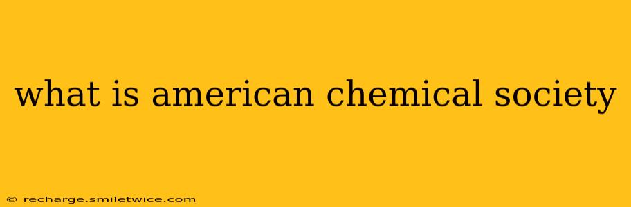 what is american chemical society