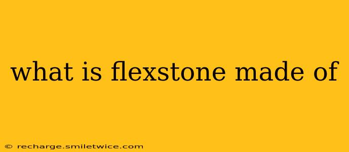 what is flexstone made of