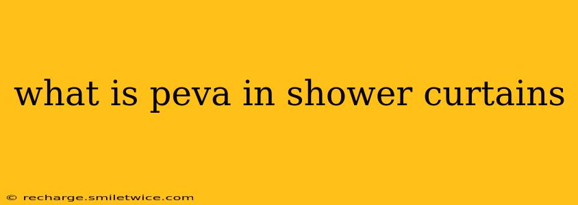 what is peva in shower curtains