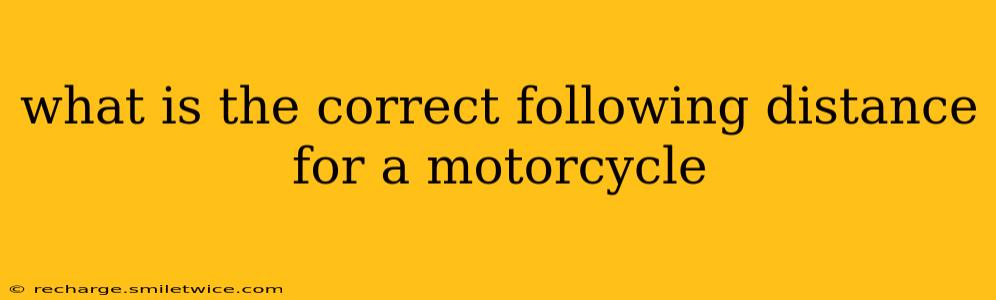 what is the correct following distance for a motorcycle