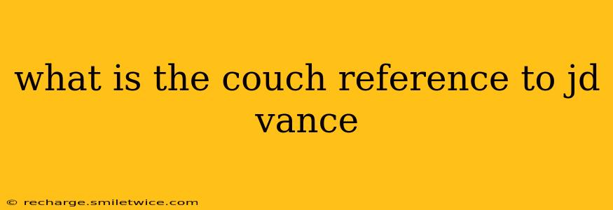what is the couch reference to jd vance