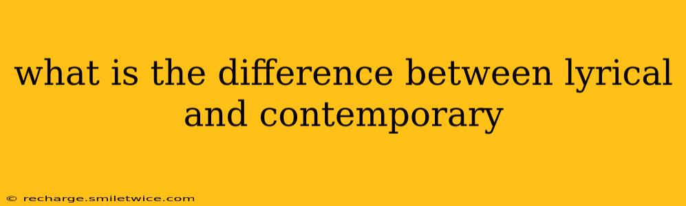 what is the difference between lyrical and contemporary