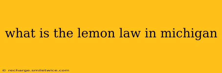 what is the lemon law in michigan
