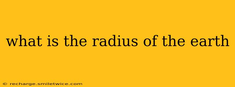 what is the radius of the earth