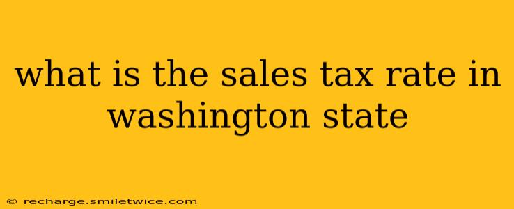 what is the sales tax rate in washington state