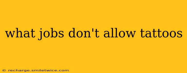 what jobs don't allow tattoos