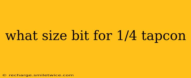 what size bit for 1/4 tapcon