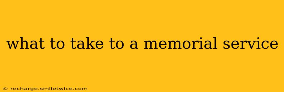 what to take to a memorial service
