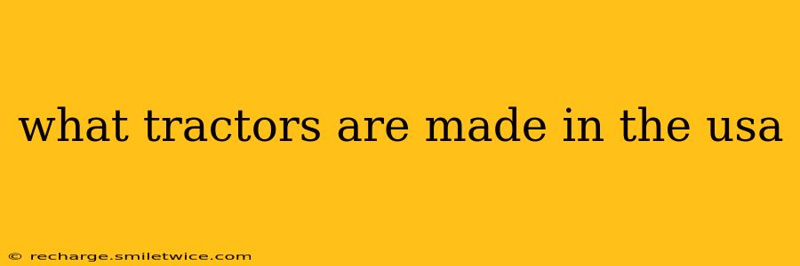 what tractors are made in the usa