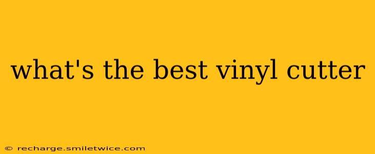 what's the best vinyl cutter