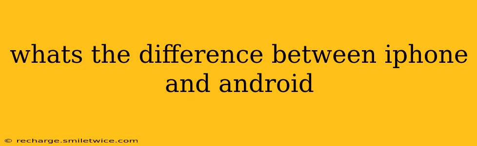 whats the difference between iphone and android