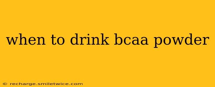 when to drink bcaa powder