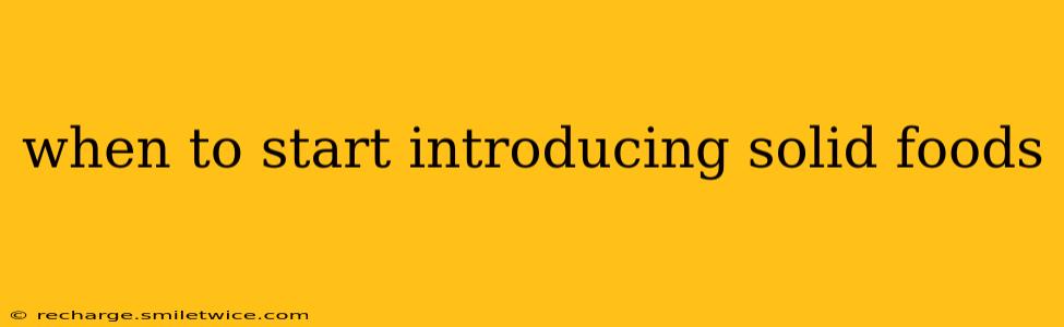 when to start introducing solid foods