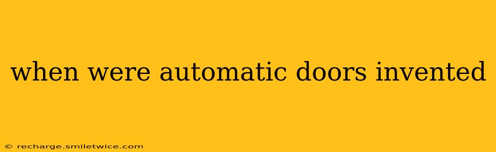 when were automatic doors invented