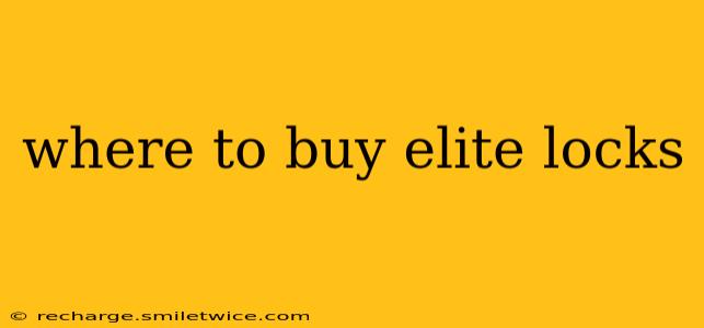 where to buy elite locks