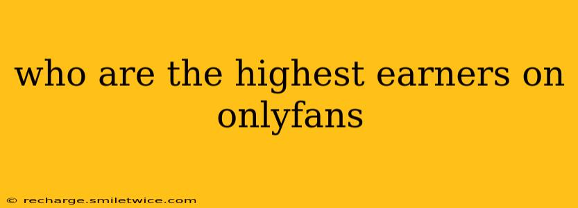 who are the highest earners on onlyfans