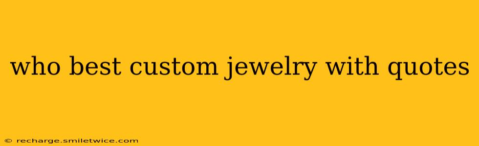 who best custom jewelry with quotes