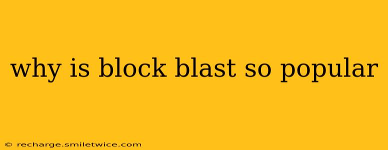why is block blast so popular
