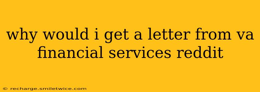 why would i get a letter from va financial services reddit