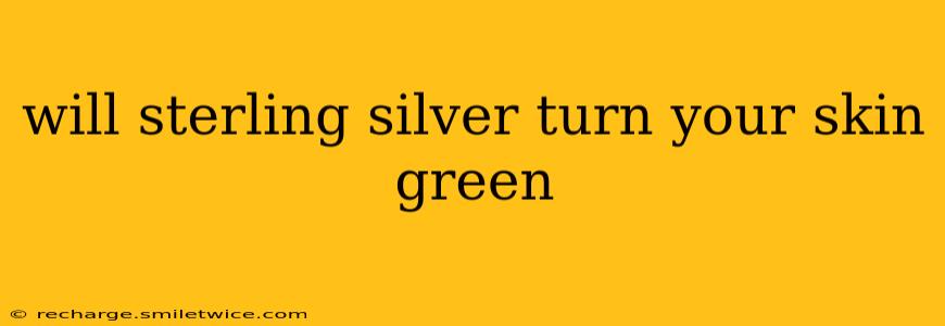 will sterling silver turn your skin green