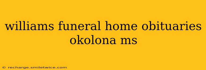 williams funeral home obituaries okolona ms